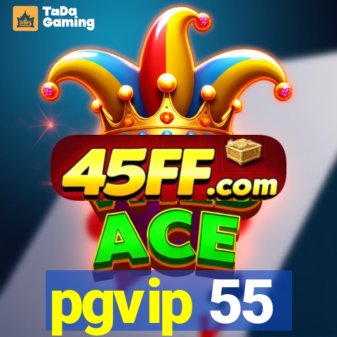 pgvip 55